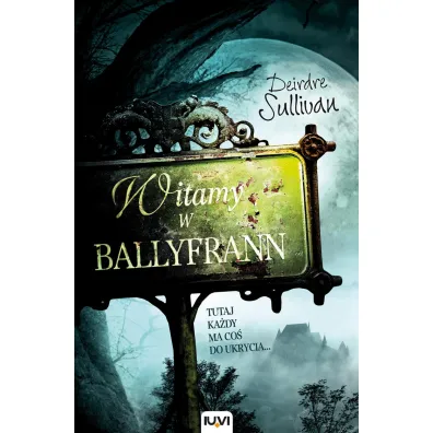 Witamy w Ballyfrann - Deirdre Sullivan