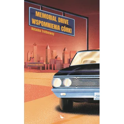 Memorial Drive. Wspomnienia c�rki - Natasha  Trethewey