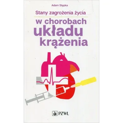 Stany zagro�enia �ycia w chorobach uk�adu kr��enia - Adam  St�pka