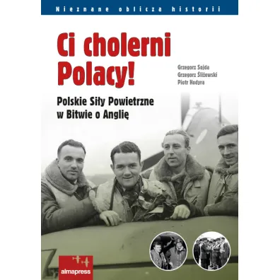 Ci cholerni Polacy! - Grzegorz �li�ewski, Grzegorz Sojda, Piotr Hodyra