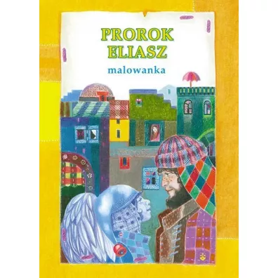 Malowanka - Prorok Eliasz - Anna Wiraszka