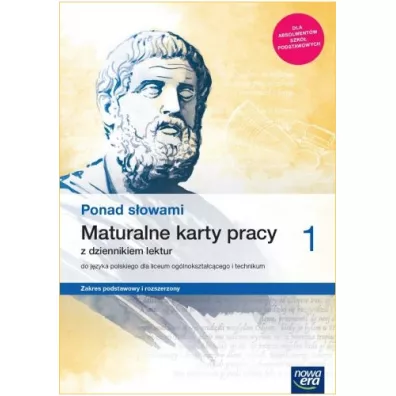Ponad s�owami 1. Maturalne karty pracy z dziennikiem lektur do j�zyka polskiego dla liceum og�lnokszta�c�cego i technikum. Zakres podstawy i rozszerzony