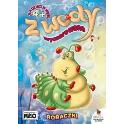 Robaczki. Z wody wyczarowane - Krzysztof Kope�