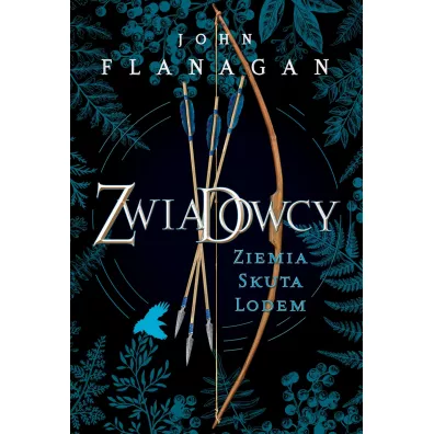 Ziemia skuta lodem. Zwiadowcy. Tom 3 - John Flanagan