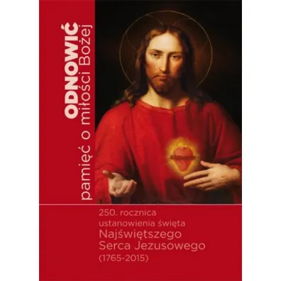 Odnowi� pami�� o mi�o�ci Bo�ej - Janusz Kr�likowski, Jerzy We�na