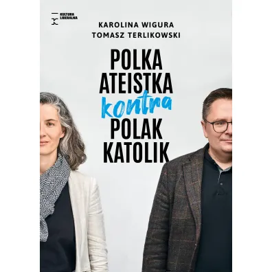 Polka ateistka kontra Polak katolik - Karolina Wigura, Tomasz Terlikowski