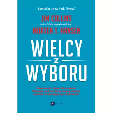 Wielcy z wyboru - Jim Collins, Morten Hansen