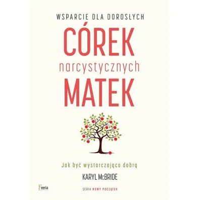 Wsparcie dla doros�ych c�rek narcystycznych matek - Karyl McBride