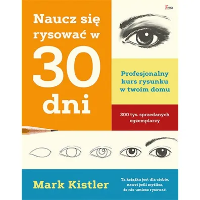 Naucz si� rysowa� w 30 dni - Mark Kistler