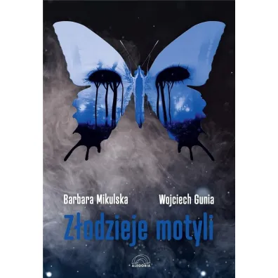 Z�odzieje motyli - Wojciech Gunia, Barbara Mikulska