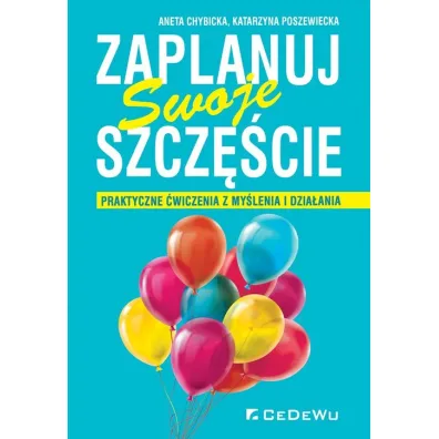 Zaplanuj swoje szcz�cie - Aneta Chybicka, Katarzyna  Poszewiecka