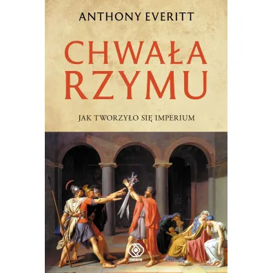 Chwa�a Rzymu - Anthony Everitt