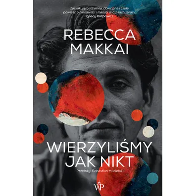 Wierzyli�my jak nikt - Rebecca Makkai