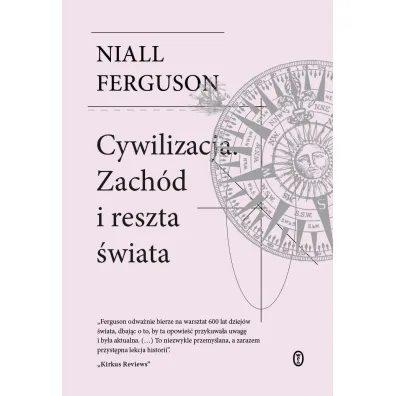 Cywilizacja. Zach�d i reszta �wiata - Niall Ferguson