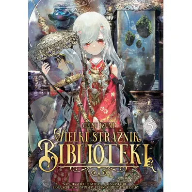 Wielki Stra�nik Biblioteki. Tom 5 - Mitsu Izumi