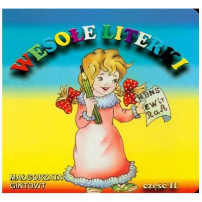 Bibl. ma�ego cz�owieka - Weso�e literki cz�� 2 - Ma�gorzata Gintowt