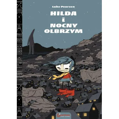 Hilda i Nocny Olbrzym. Hilda Folk. Tom 2 - Luke Pearson
