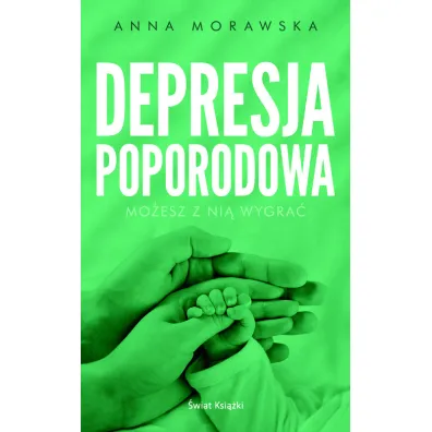 Depresja poporodowa - Anna Morawska