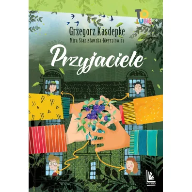 Przyjaciele - Grzegorz Kasdepke, Mira Stanis�awska-Meysztowicz