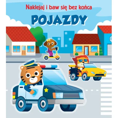 Pojazdy. Naklejaj i baw si� bez ko�ca
