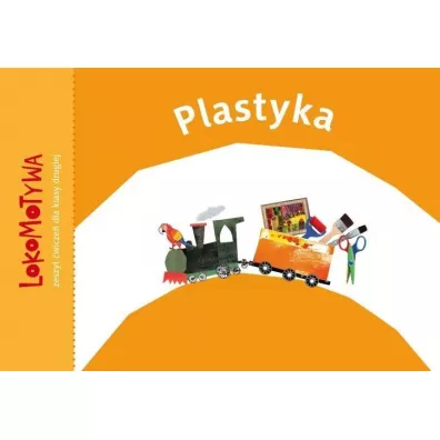 Lokomotywa 2. Plastyka. Szko�a podstawowa - Ma�gorzata Dobrowolska