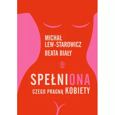 Speniona. Czego pragn kobiety - Beata Biay, Micha Lew-Starowicz