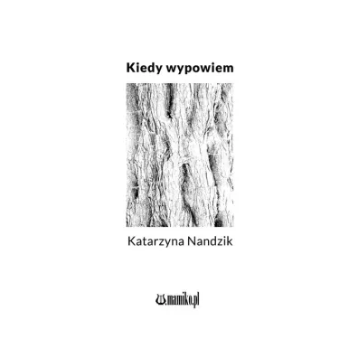 Kiedy wypowiem - Katarzyna  Nandzik