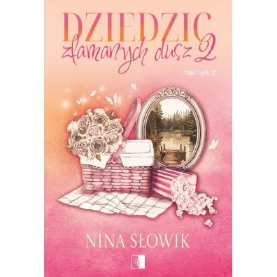 Dziedzic z�amanych dusz. First Love. Tom 2 - Nina S�owik