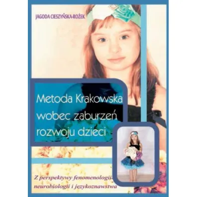 Metoda Krakowska wobec zaburze� rozwoju dzieci - Jagoda Cieszy�ska