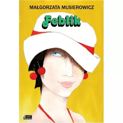 Feblik. Je�ycjada. Tom 21 - Ma�gorzata Musierowicz