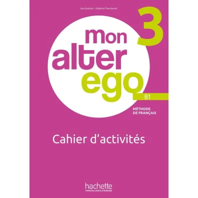 Mon Alter Ego 3. Zeszyt �wicze� + audio - Sara  Kaddani, Delphine Twardowski
