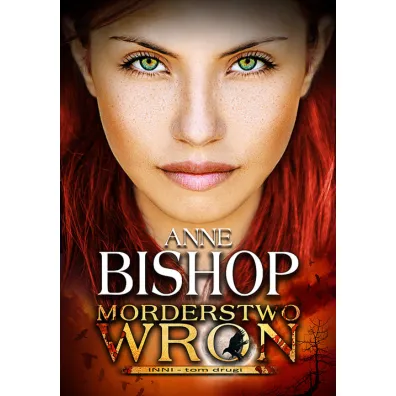 Morderstwo Wron. Inni. Tom 2 - Anne Bishop