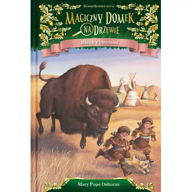 Ranek z bizonami. Magiczny domek na drzewie. Tom 18 - Mary Pope Osborne