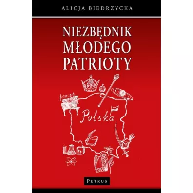 Niezb�dnik m�odego patrioty - Alicja Biedrzycka