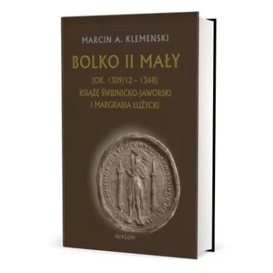 Bolko II Ma�y (ok. 1309/12-1368) - Marcin A Klemenski