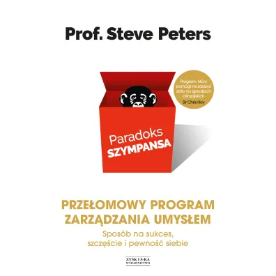 Paradoks szympansa. Prze�omowy program zarz�dzania umys�em. Spos�b na sukces, szcz�cie i pewno�� siebie - Steve Peters