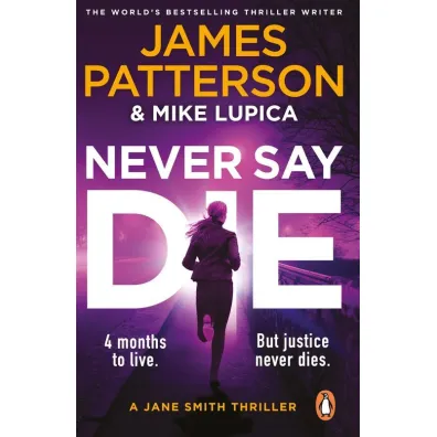 Never Say Die - James Patterson