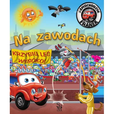 Na zawodach. Samochodzik Franek - Karolina G�rska