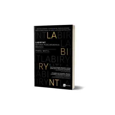 Labirynt. Sztuka podejmowania decyzji