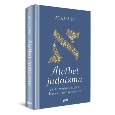 Alefbet judaizmu, czyli dwadzie�cia dwie kr�tkie o nim opowie�ci