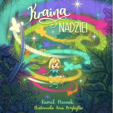 Kraina Nadziei - Kamil Nowak