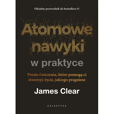 Pakiet: Atomowe nawyki w praktyce. Proste �wiczenia, kt�re pomog� ci stworzy� �ycie, jakiego pragniesz, Karnet B6 z kopert� z�ocona Mi�ka Walentynki, e-Bon Karta Podarunkowa Kocham Ci� 100 z� TaniaKsiazka.pl