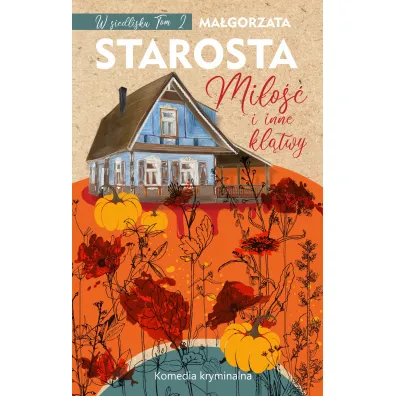 Mi�o�� i inne kl�twy. W siedlisku. Tom 2 - Ma�gorzata Starosta