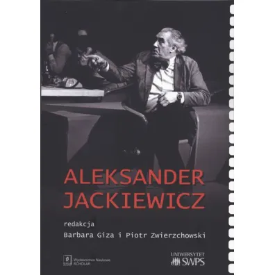 Aleksander Jackiewicz. Polscy krytycy filmowi - Barbara Giza, Piotr Zwierzchowski