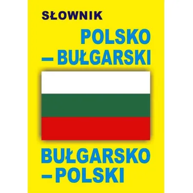 S�ownik polsko&ndash;bu�garski bu�garsko-polski