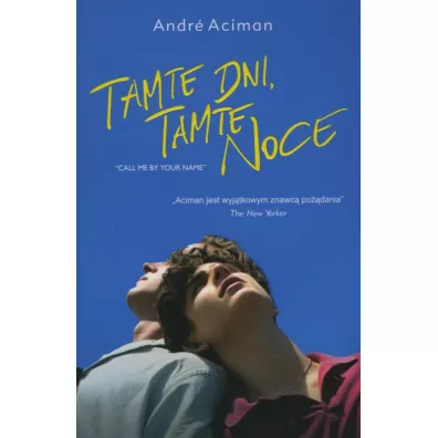 Tamte dni, tamte noce - Andre Aciman