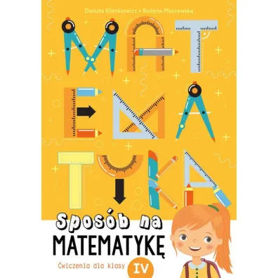 Matematyka spos�b na matematyk� �wiczenia dla klasy iv