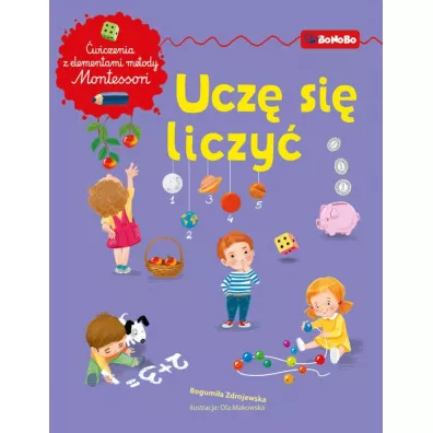 Ucz� si� liczy�. Matematyka z elementami metody Montessori - Bogumi�a Zdrojewska