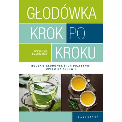 Godwka krok po kroku. Rodzaje godwek i ich pozytywny wpyw na zdrowie - Jason Fung, Jimmy  Moore