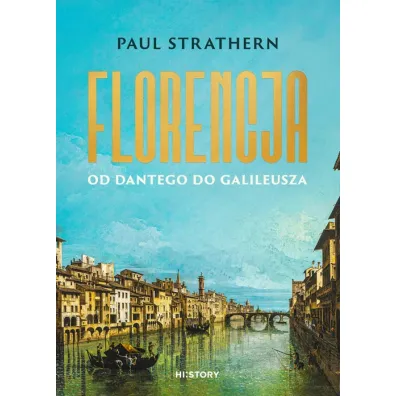 Florencja. Od Dantego do Galileusza